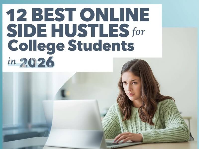 12 Best Online Side Hustles for College Students in 2026