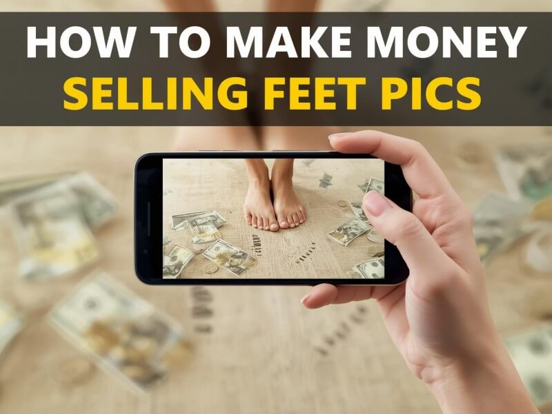 How to Make Money Selling Feet Pics