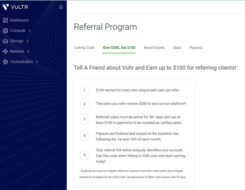 Vultr Referral Program dashboard showing Give $300 Get $100 program details with five-step explanation of how affiliate signups and payouts work